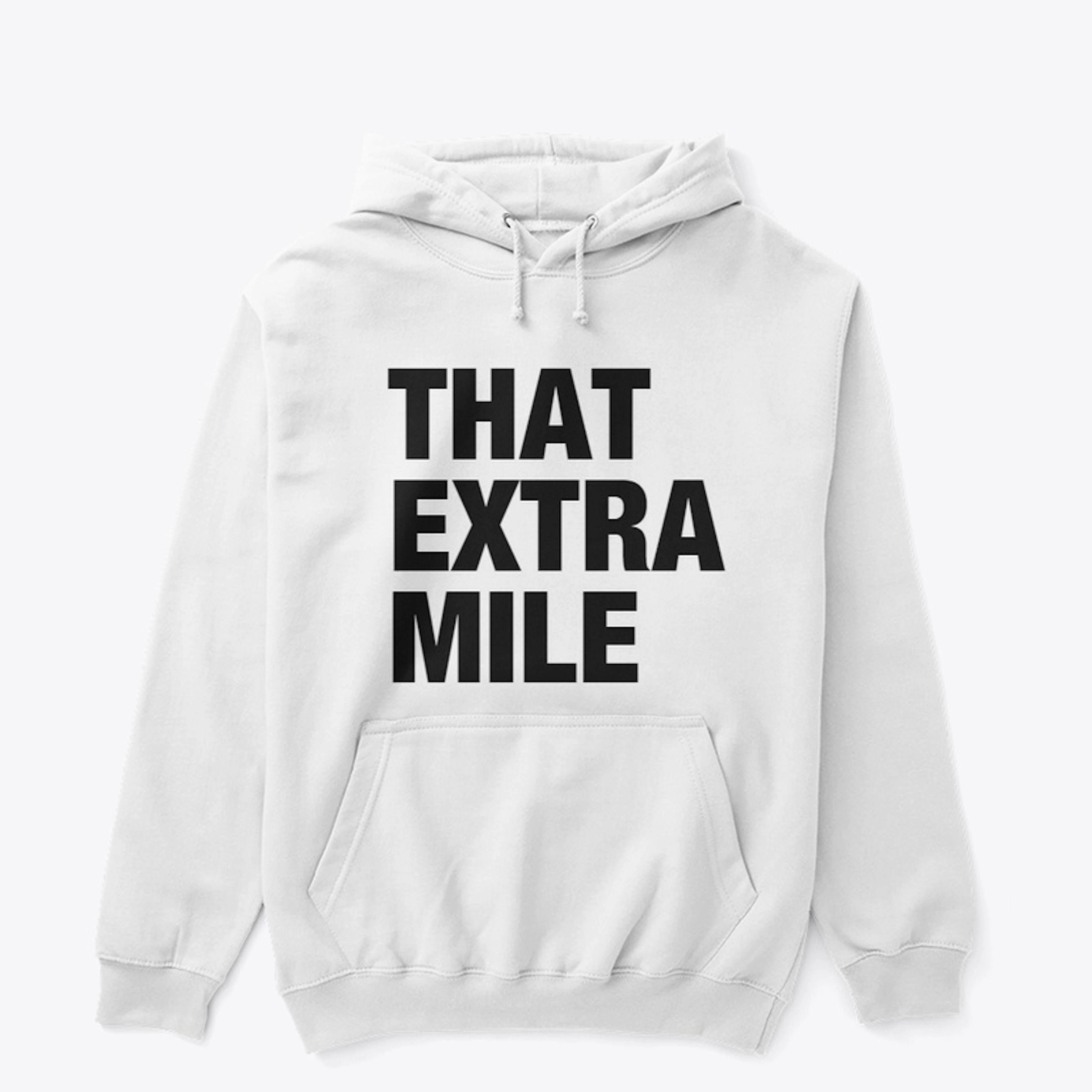 That Extra Mile - Premium Merch