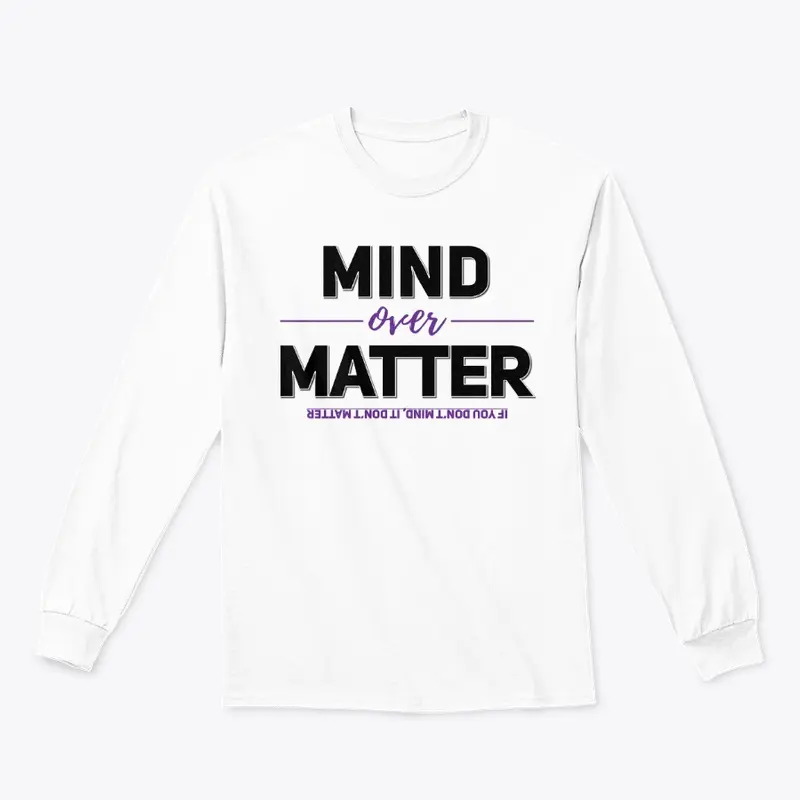 Mind Over Matter