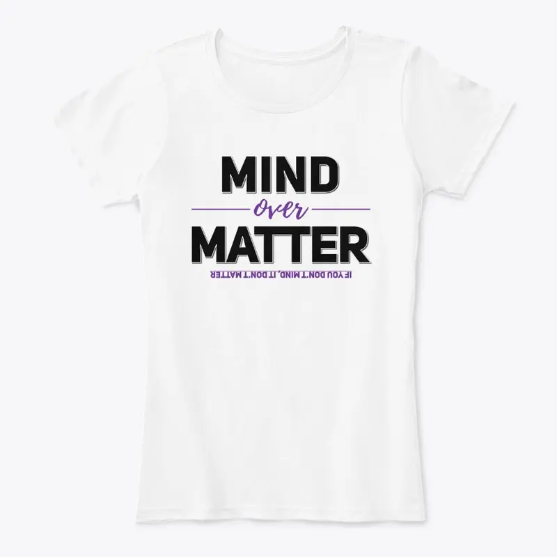 Mind Over Matter