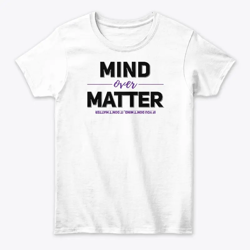 Mind Over Matter