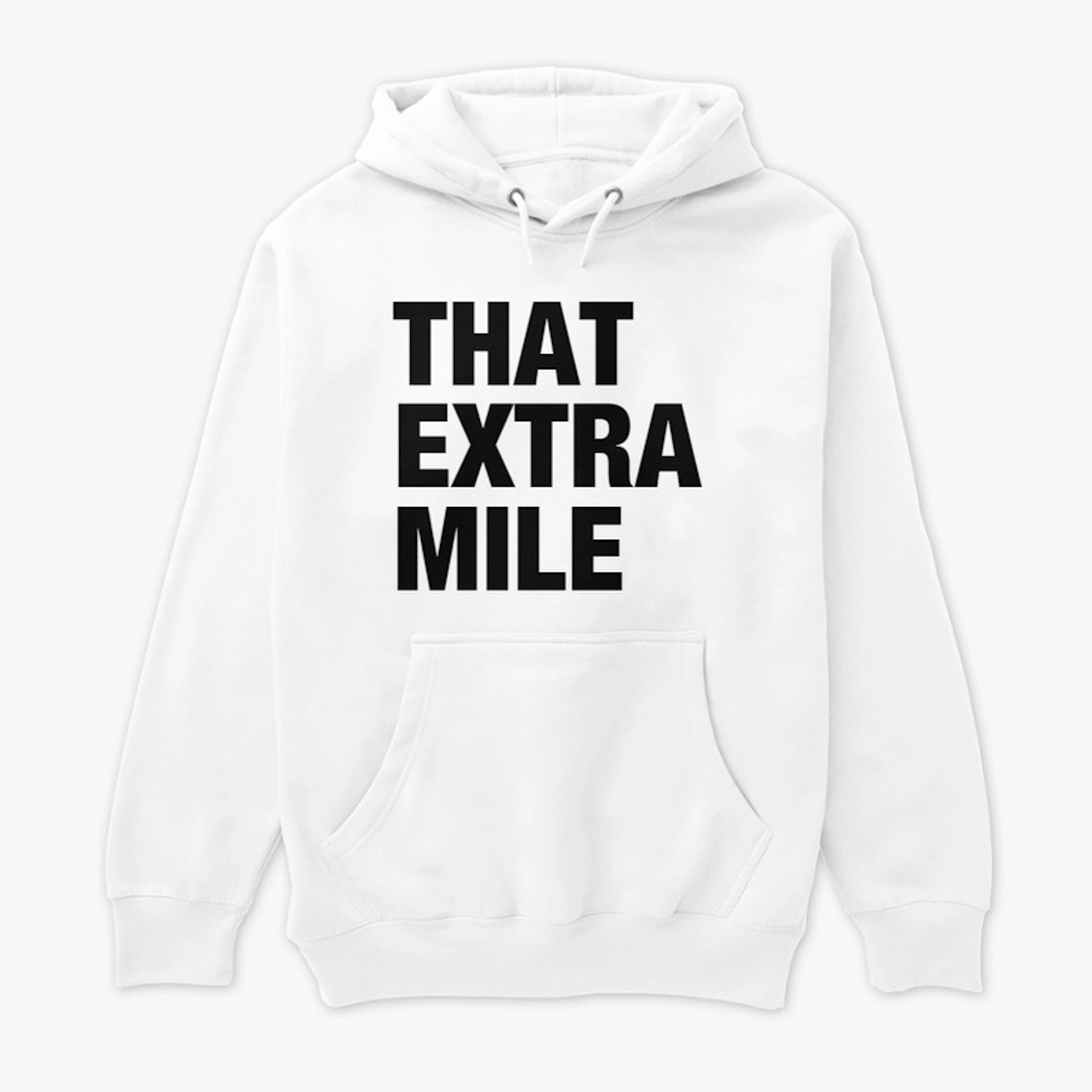 That Extra Mile - Premium Merch