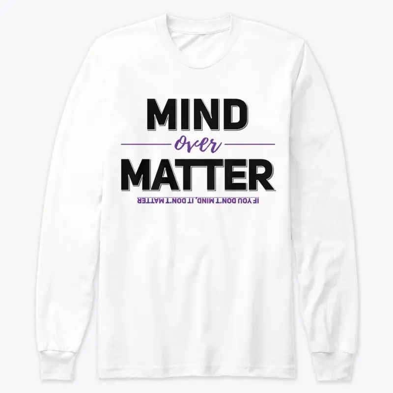 Mind Over Matter