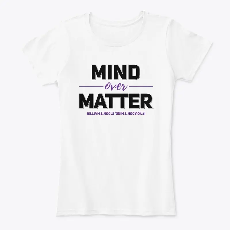 Mind Over Matter